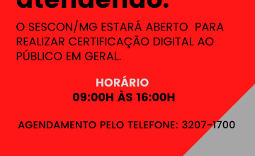 ATENÇÃO: HORÁRIO DE FUNCIONAMENTO DA CERTIFICAÇÃO DIGITAL